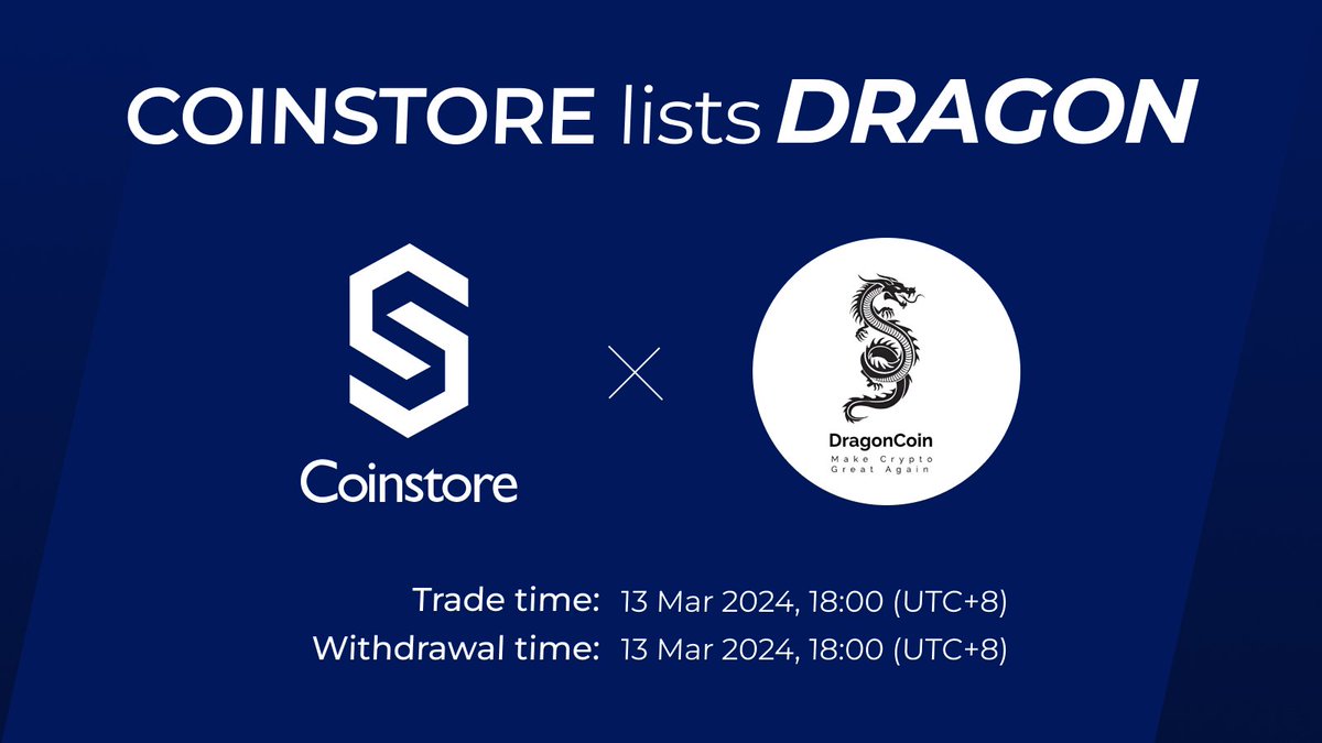 🔥 NEW LISTING ON COINSTORE 🔥 👏 Welcome: @DragonCoinSol $DRAGON 👏 ⏰  Trade time：2024/03/13, 18:00 (UTC+8) 💰 Withdrawal time：2024/03/13, 18:00  (UTC+8) Watch this space for more👇 🌎 Official website:  https://t.co/5q96w56JcG 👩‍👧‍👦Official Telegram: