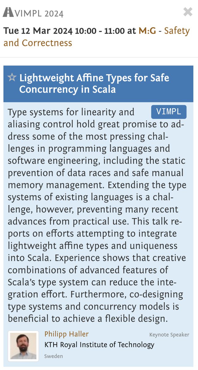 The next invited talk of VIMPL is by Philipp Haller: 

Lightweight Affine Types for Safe Concurrency in Scala