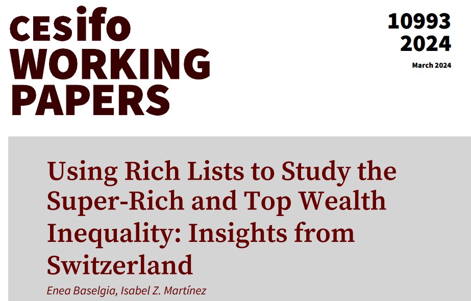 Using Rich Lists to Study the Super-Rich and Top Wealth Inequality: Insights from Switzerland | @eneabaselgia @IZMartinez86 #EconTwitter cesifo.org/en/publication…