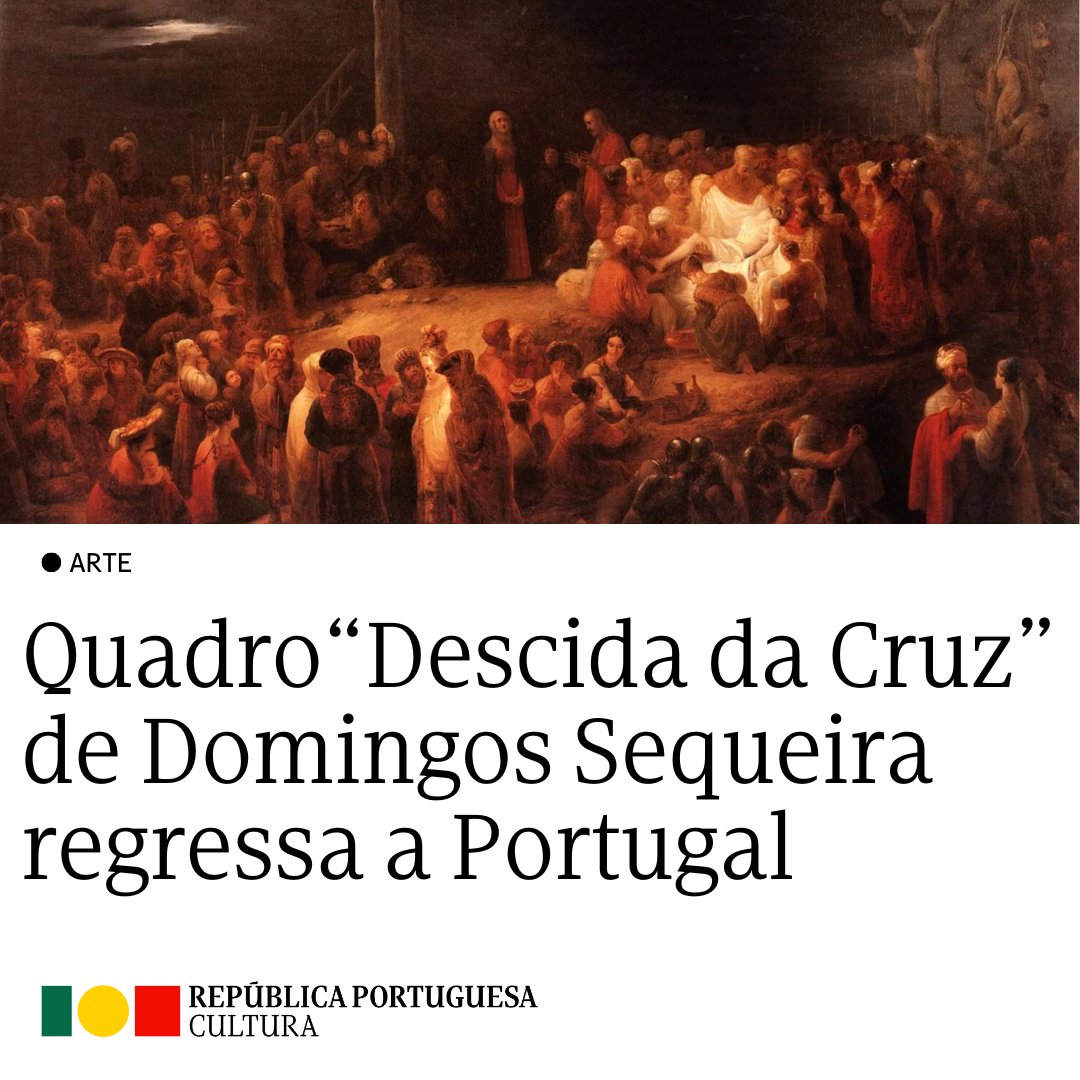 A obra “Descida da Cruz”, de Domingos Sequeira, foi adquirida por uma entidade privada nacional, garantindo o objetivo de regresso desta pintura a Portugal, bem como o seu depósito e exposição pública num museu nacional.