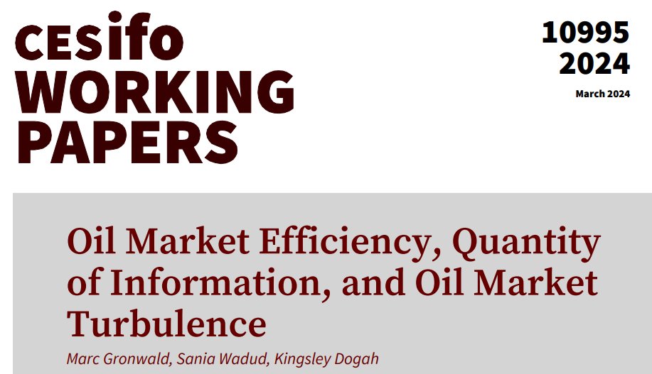 Oil Market Efficiency, Quantity of Information, and Oil Market Turbulence | Marc Gronwald, Sania Wadud, Kingsley Dogah #EconTwitter cesifo.org/en/publication…