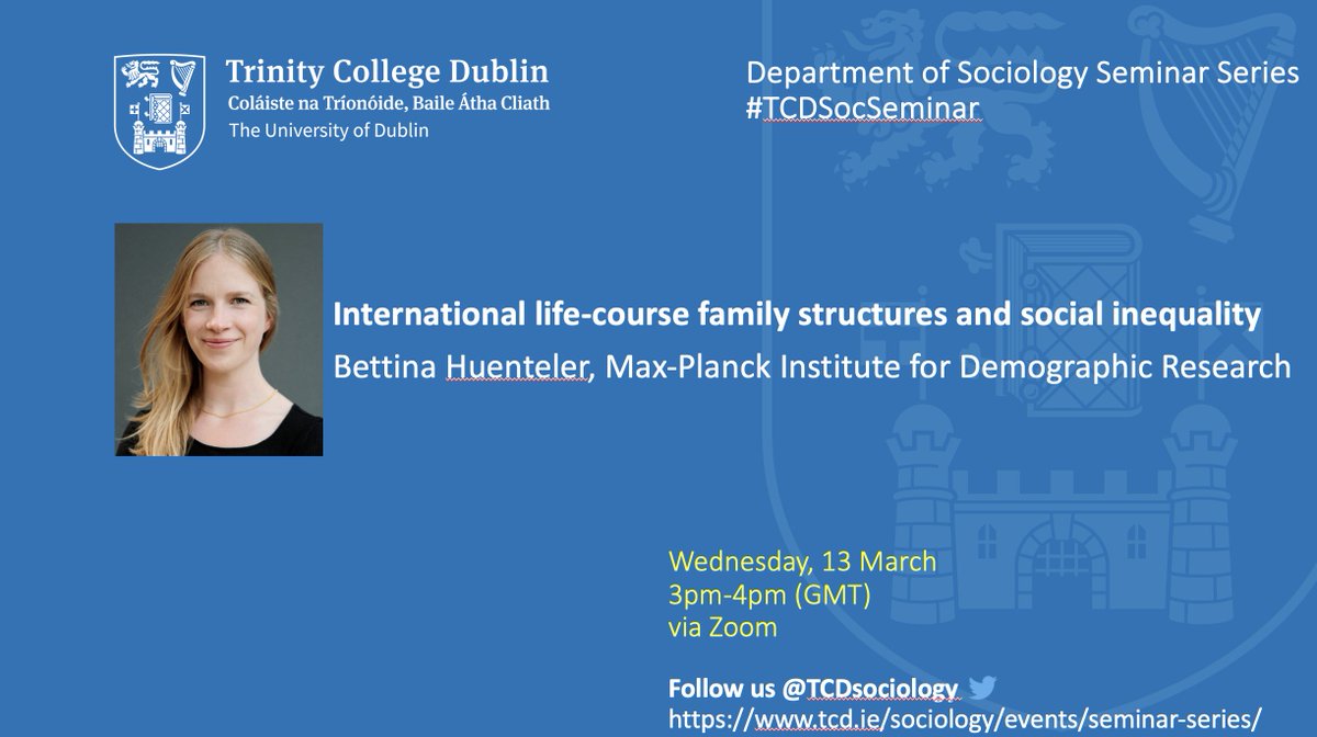 Tomorrow's #TCDSocSeminar features @BHuenteler's talk: 'Intergenerational Life-Course Family Structures and Social Inequality' 👉tcd.ie/sociology/even…