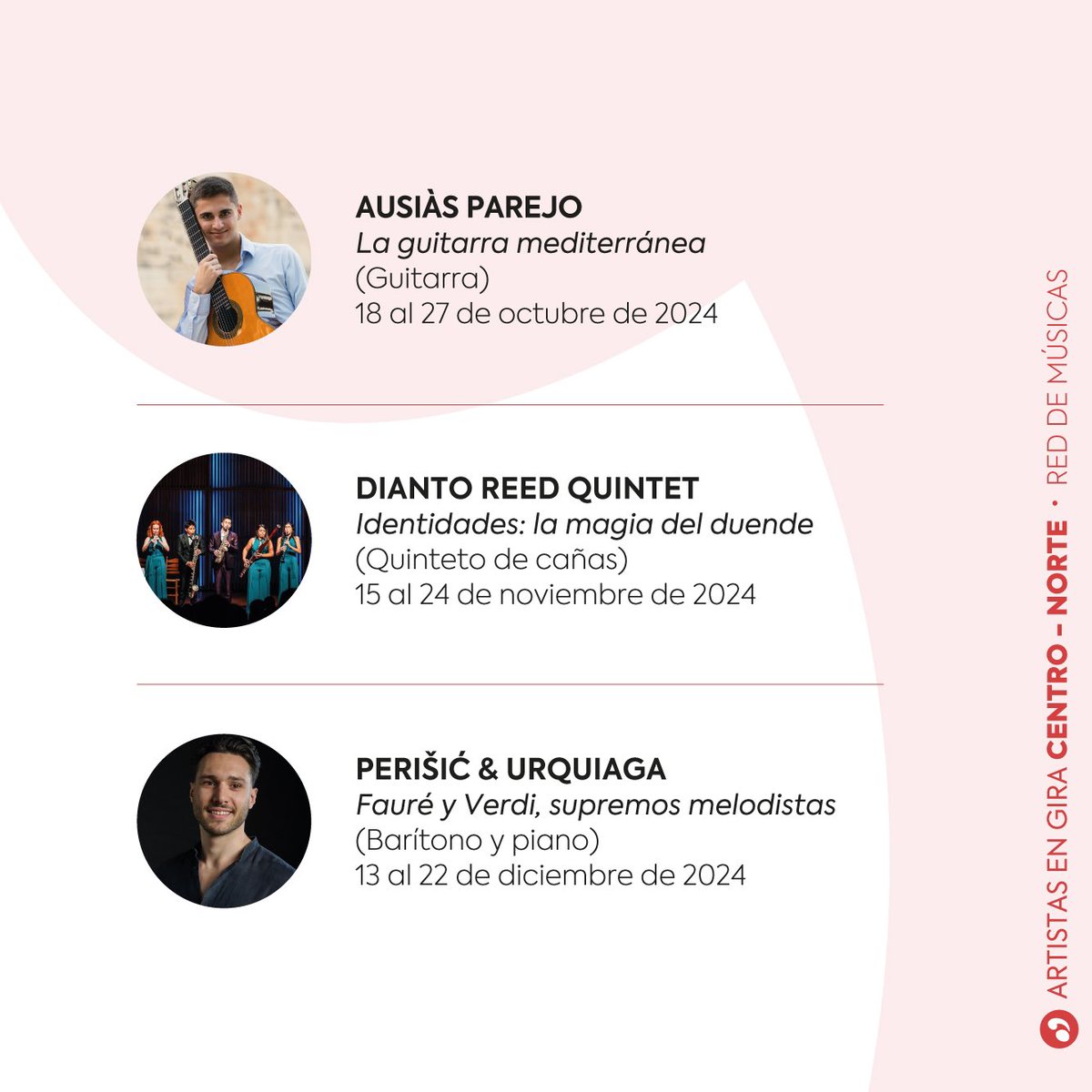 ¡Hoy os presentamos a los artistas que estarán de gira durante la temporada 24-25 en las comunidades de la zona centro-norte de España! ⬇️

🔸 AUSIÀS PAREJO (Guitarra) 

🔹 DIANTO REED QUINTET (Quinteto de cañas) 

🔸 PERIŠIĆ &amp; URQUIAGA (Barítono y piano) 

[1/4]