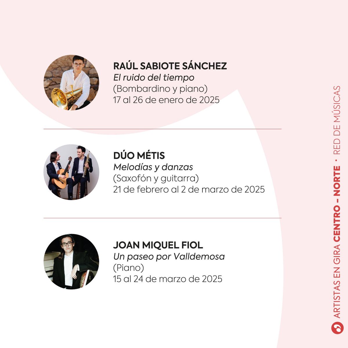 🔹 RAÚL SABIOTE SÁNCHEZ (Bombardino y piano) <a href="/raulsabiote/">Raúl Sabiote</a> 

🔸 DÚO MÉTIS (Saxofón y guitarra)  

🔹 JOAN MIQUEL FIOL (Piano)

[2/4] 

#reddemusicas #jmespaña