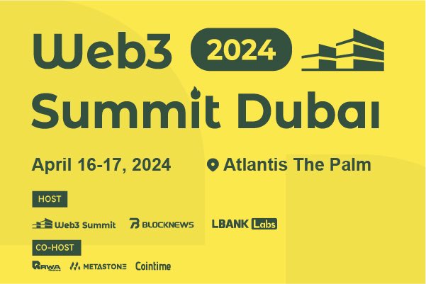 🚀 #Web3Summit2024, April 16-17! Hosted in Dubai by <a href="/LBankLabs/">LBank Labs</a> &amp; <a href="/BlockNews2023/">BlockNews</a>

💎Strategic partners <a href="/alibaba_cloud/">Alibaba Cloud</a> &amp; <a href="/MetaStoneGroup/">MetaStone.Group</a>.

🎢Dive into #Web3, #Blockchain, #AI, #Fintech.

Details👉web3summitdubai.xyz