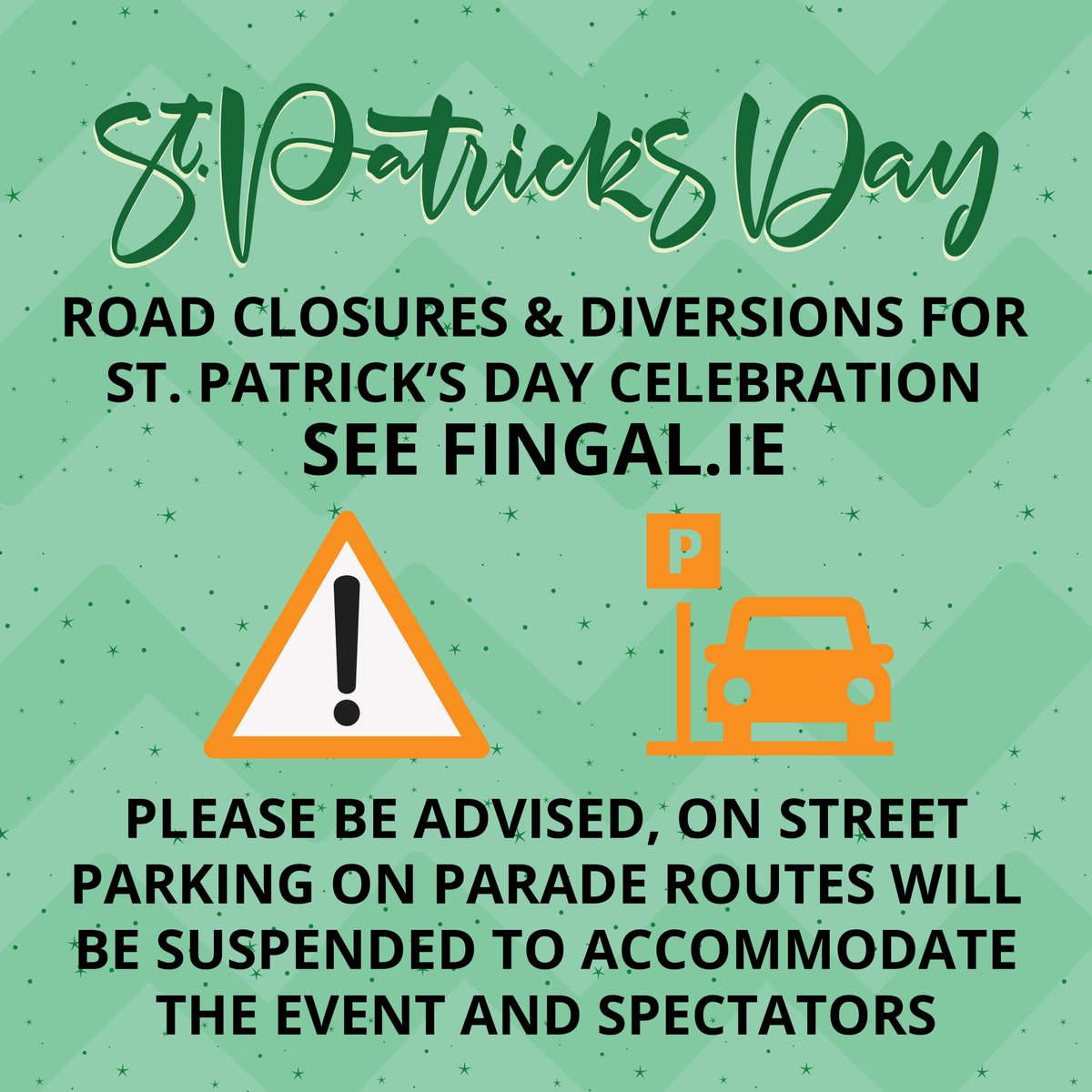St Patrick's Day Notice: On-street parking will be suspended along parade routes to accommodate festivities and spectators! Please plan ahead for road closures starting March 16th to make way for celebrations. For alternative routes and diversions, see: fingal.ie/events/st-patr…