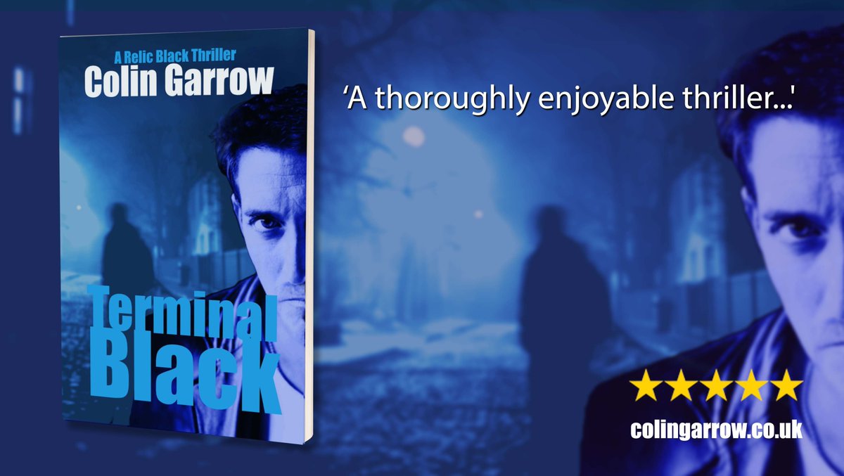 'Terminal Black' by Colin Garrow ‘A thoroughly enjoyable thriller...' geni.us/m2Ax #thriller #murder #relicblackthriller #IARTG