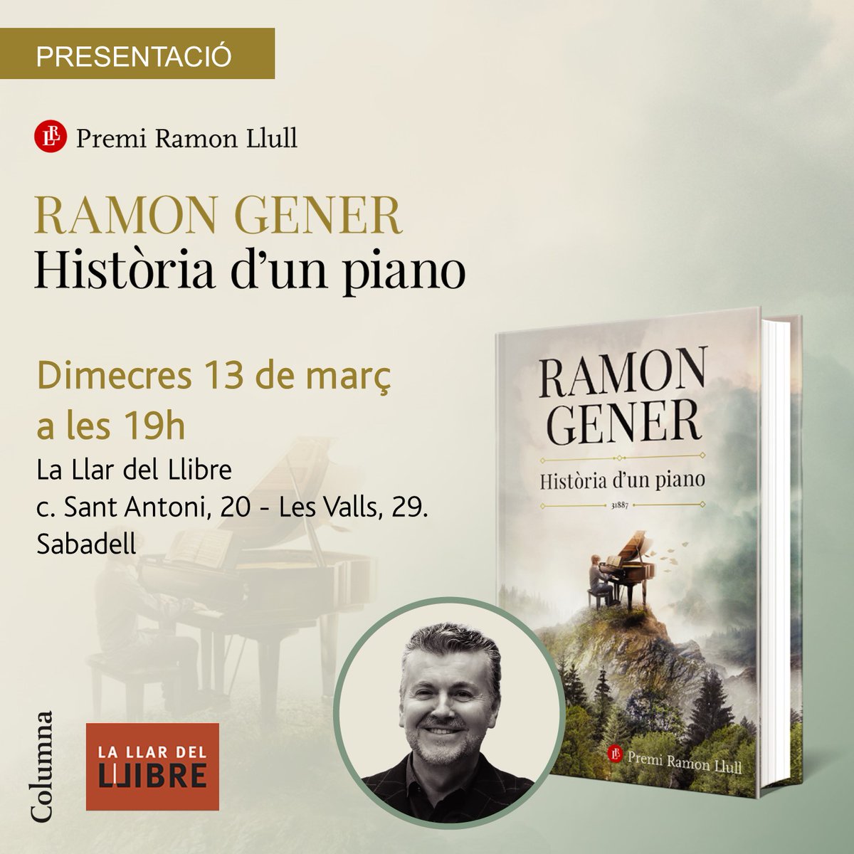 📅🎹 Demà dimecres 13 de març tampoc us podeu perdre @ramongener presenta el seu llibre 'Història d'un piano', #PremiRamonLlull2024: ⌚A les 19 h 📍A @LaLlardelLlibre, #Sabadell 🔵 No us ho perdeu! @Grup62