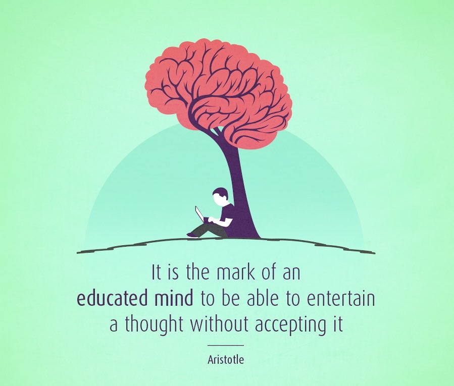 It is the mark of an educated mind to be able to entertain a thought without accepting it #education #teachers #leadership #sped #autism #teachertwitter