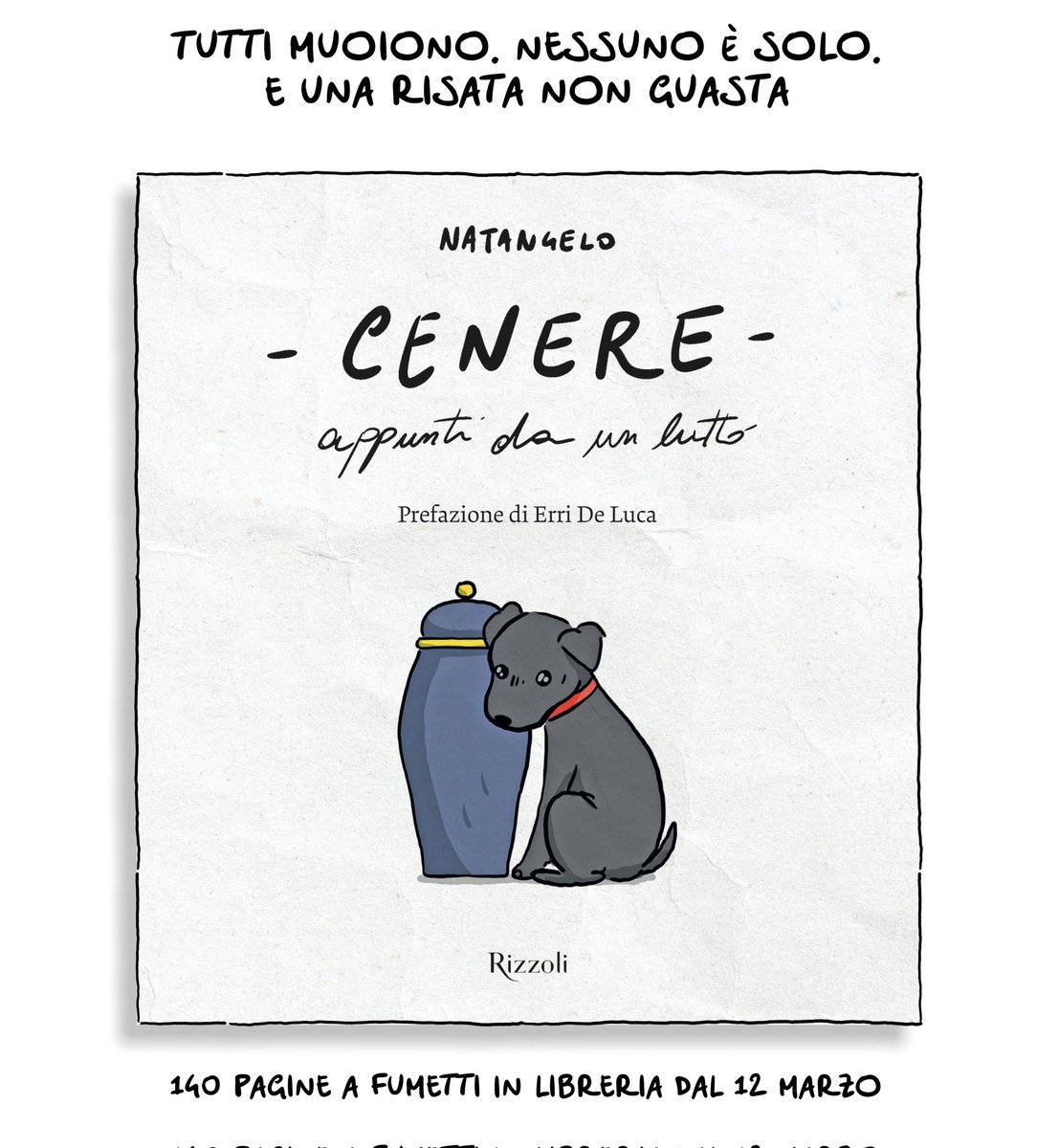 NatangeloM's tweet photo. "È stato bello parlarti ancora in quest'ultimo anno, anche se solo attraverso fogli che non leggerai mai. Adesso guardami: vado via": Cenere con @RizzoliLibri da oggi martedì 12 marzo. 140 pagine a fumetti su lutto, umorismo, vita, satira, morte. Sull'amore. E altre sciocchezze https://t.co/peooP0XfAr