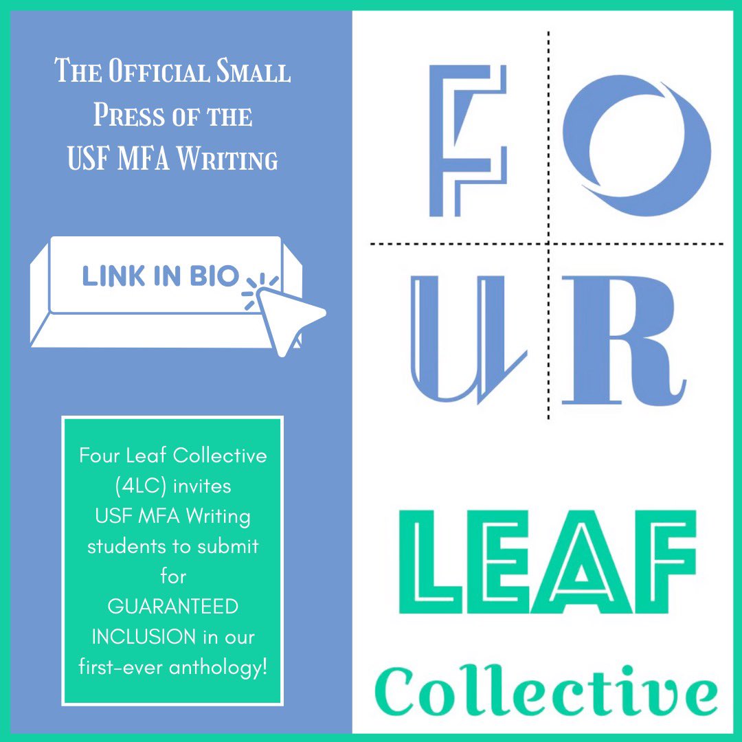 Submissions are now open to all USF MFA In Creative Writing students for our first-ever Four Leaf Collective anthology! 4LC is a student-run, student-edited, all-genre small press, with a primary focus on tangibly publishing work from our wonderful program. #usfmfawriting
