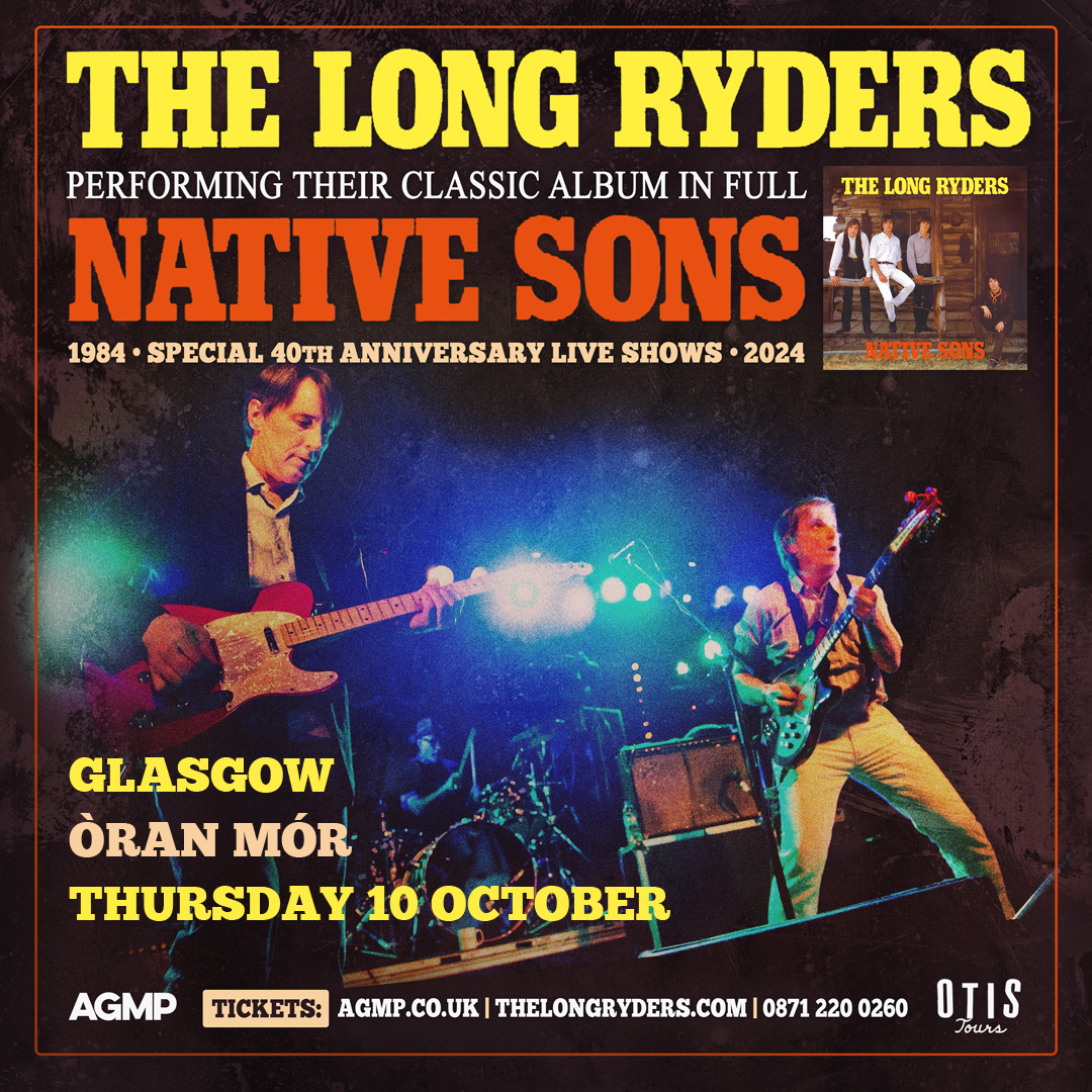 ON SALE // @thelongryders Thursday 10th October Tickets from @TicketWebUK >> tinyurl.com/4nmv7s53 calling 0141 357 6211 or in person at our box office