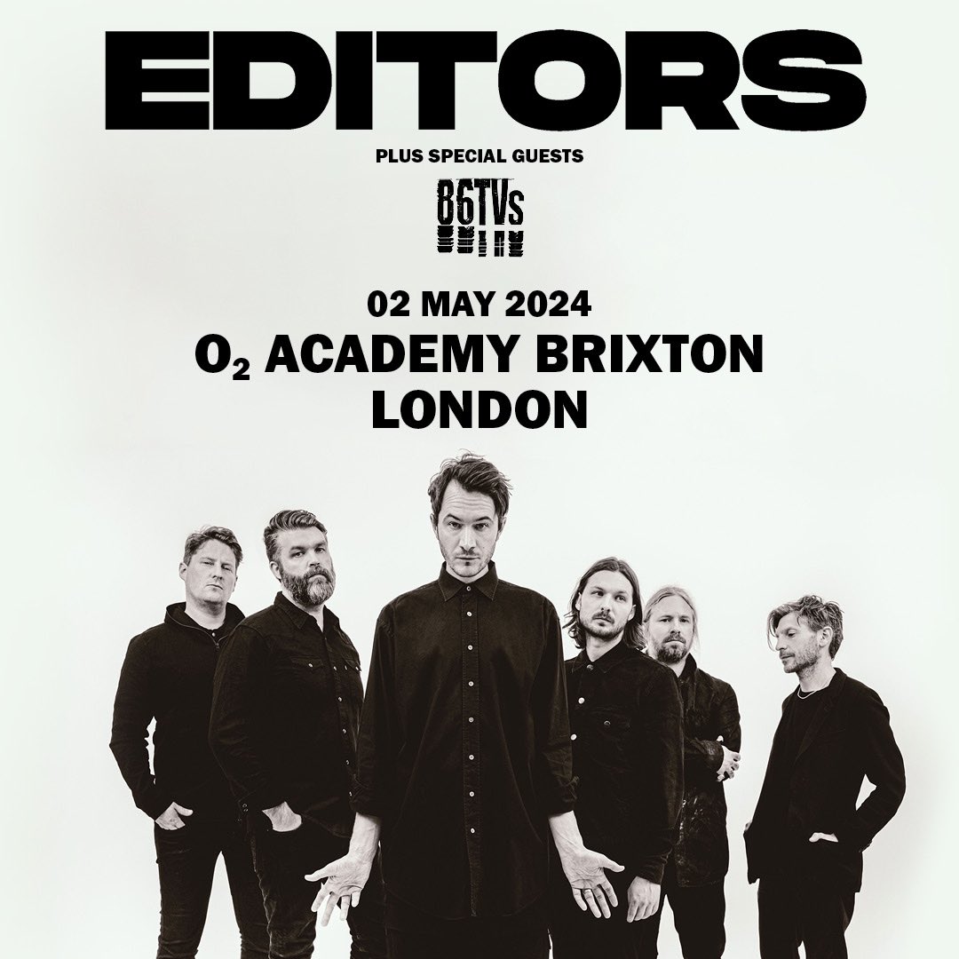 Excited to announce our special guests joining us for our return to <a href="/O2AcademyBrix/">O2 Academy Brixton</a> will be <a href="/86TVsband/">86TVs</a> 

Tickets -> editors-official.com