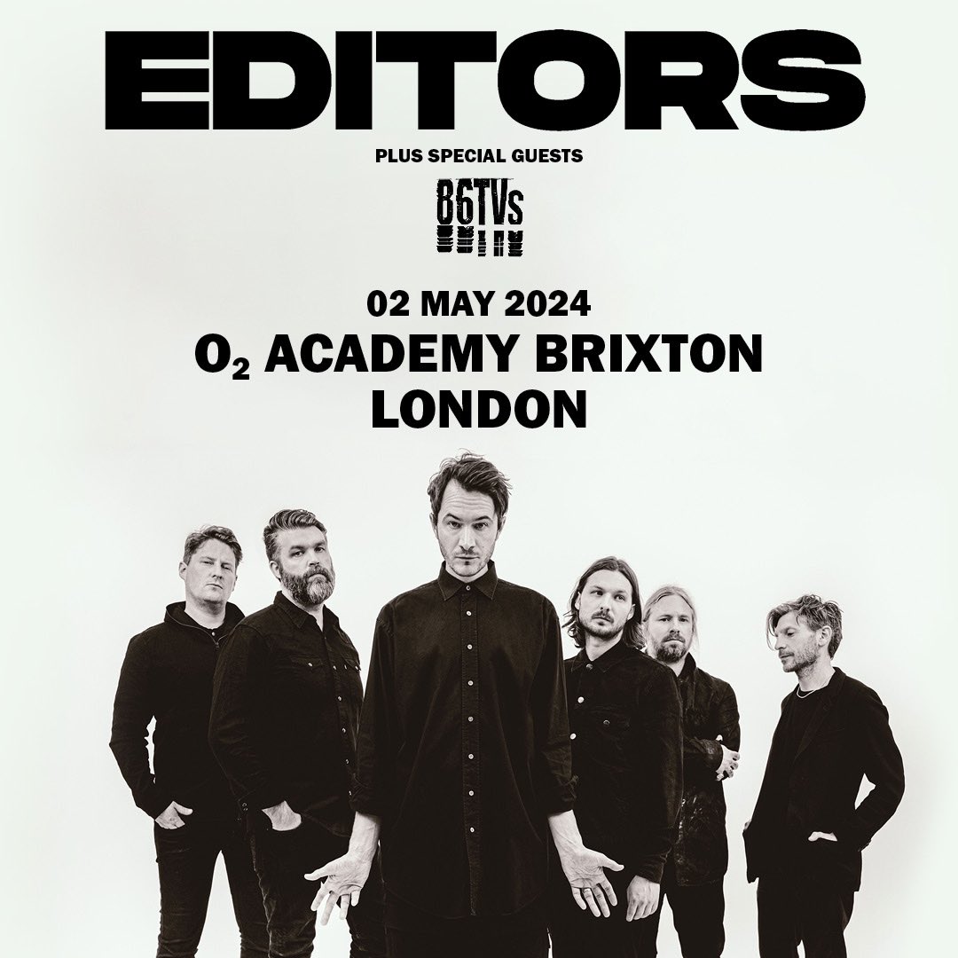 Excited to announce our special guests joining us for our return to @O2AcademyBrix will be @86TVsband Tickets -> editors-official.com