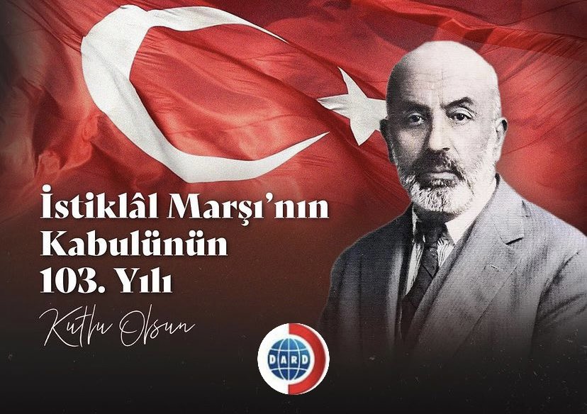 İstiklal Marşımızın kabulünün 103. yıldönümünde, başta Milli Şairimiz Mehmet Akif Ersoy ve Cumhuriyetimizin kurucusu Ulu Önder Mustafa Kemal Atatürk olmak üzere istiklal mücadelemizin kahramanlarını saygı ve minnetle anıyoruz.