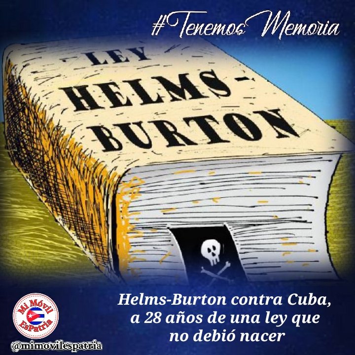 Un día como hoy de 1996  fue aprobada la Ley Helms-Burton, que codificó el #BloqueoGenocida, entre otras infamias. Vale recordar al gobierno yanqui que #Cuba es libre y soberana. #TenemosMemoria