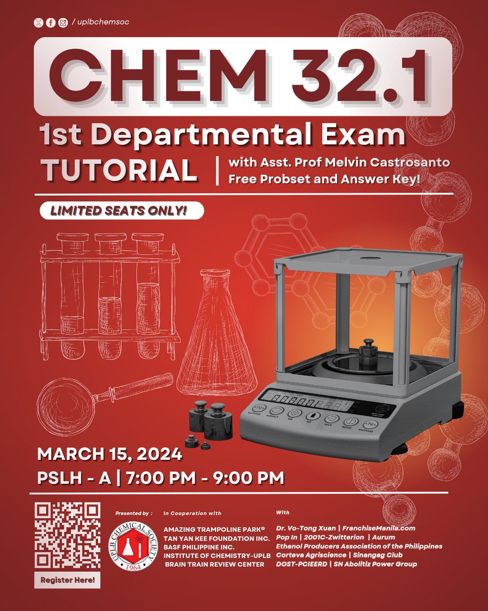 In partnership with the Institute of Chemistry-UPLB, the UPLB Chemical Society is excited to announce the launching of their CHEM 32.1 Exam Tutorial on March 15, 2024 from 7:00 PM to 9:00 PM at PSLH-A.