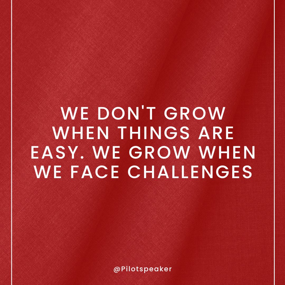 We don't grow when things are easy. We grow when we face challenges. #Leadership #Pilotspeaker #Soar2Success