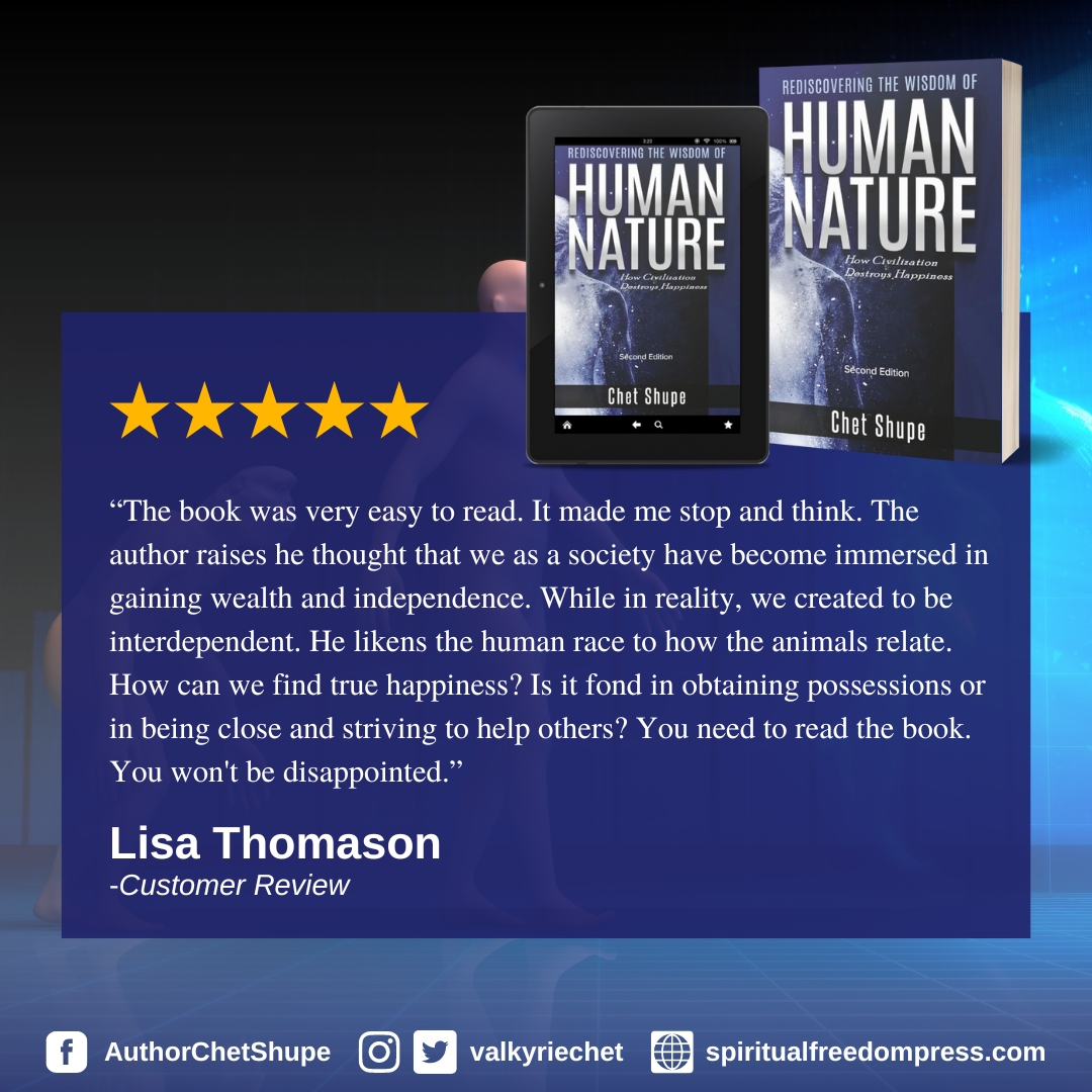 Lisa Thomason gives "Rediscovering the Wisdom of Human Nature" a 5-star review! It is never too late to discover insights about how impactful civilization is on inner peace and happiness.  Intrigued to learn how we can rediscover our natural state of well-being?