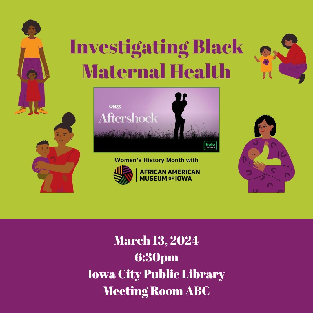 Join us tomorrow evening at the Iowa City Public Library at 6:30pm for a free screening of "Aftershock" (2022) and discussion with nurses, midwives, and historians about the importance of racial justice in birth care.
