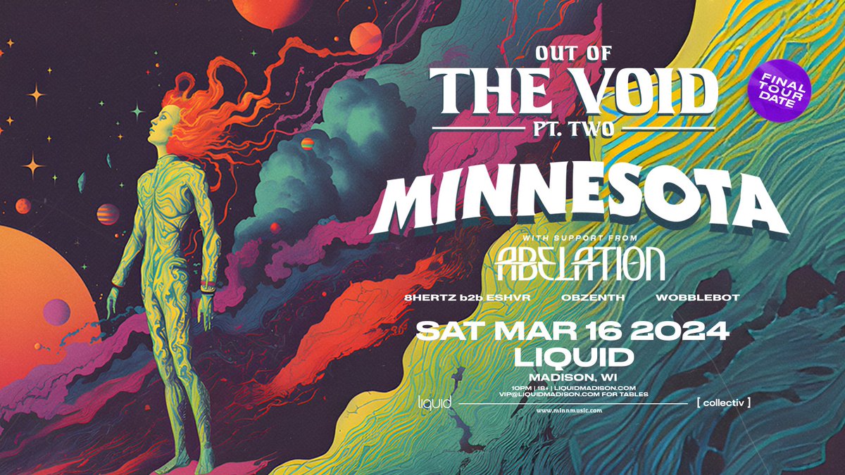Get ready to step Out of The Void with 🪐 8Hertz b2b ESHVR / Electric Shivers 🪐 obZenth 🪐 wobblebot opening for Minnesota + Abelation 🔥🔥 ⏰ Doors at 9:00pm 🎟️ liquidevents.link/minnesota