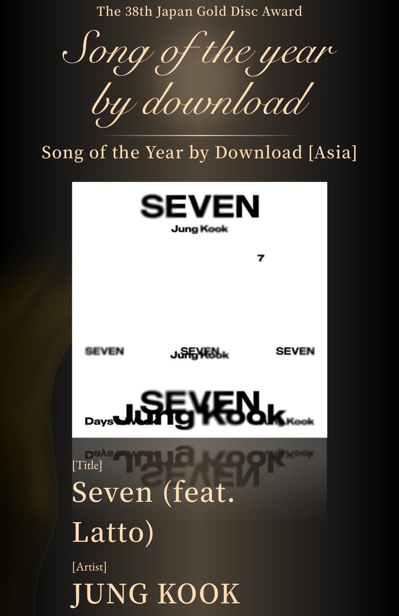 GoldenJKUnivers's tweet photo. Seven by Jungkook has won “Song of the Year by Download” - Asia  at the 2024 Japan Gold Disc Awards. https://t.co/9iaAPc0qso