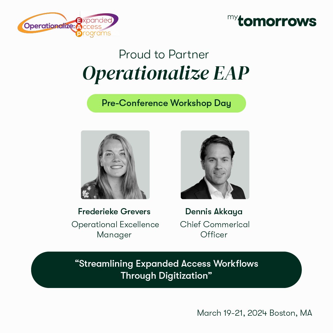 Join myTomorrows next week at #OperationalizeEAP. 
📝 Spend the afternoon at the pre-conference workshop March 19th with Dennis Akkaya and Frederieke Grevers on 'Streamlining #ExpandedAccess workflows through digitization”. 
📣 Then March 20th see Karlijn Doorn on stage at 14:00.
