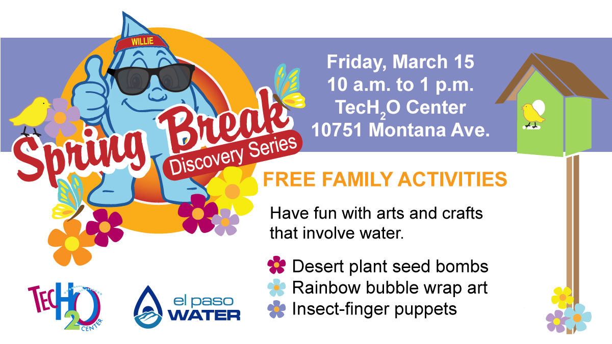 EPWater's tweet photo. Join us for the Spring Break edition of Water Discovery Series! It's happening Friday, March 15th from 10am-1pm at our TecH2O Center, 10751 Montana Ave. #SpringBreak #Exploration #TecH2O #water 🎨💧 https://t.co/8JDG0Yt5XN