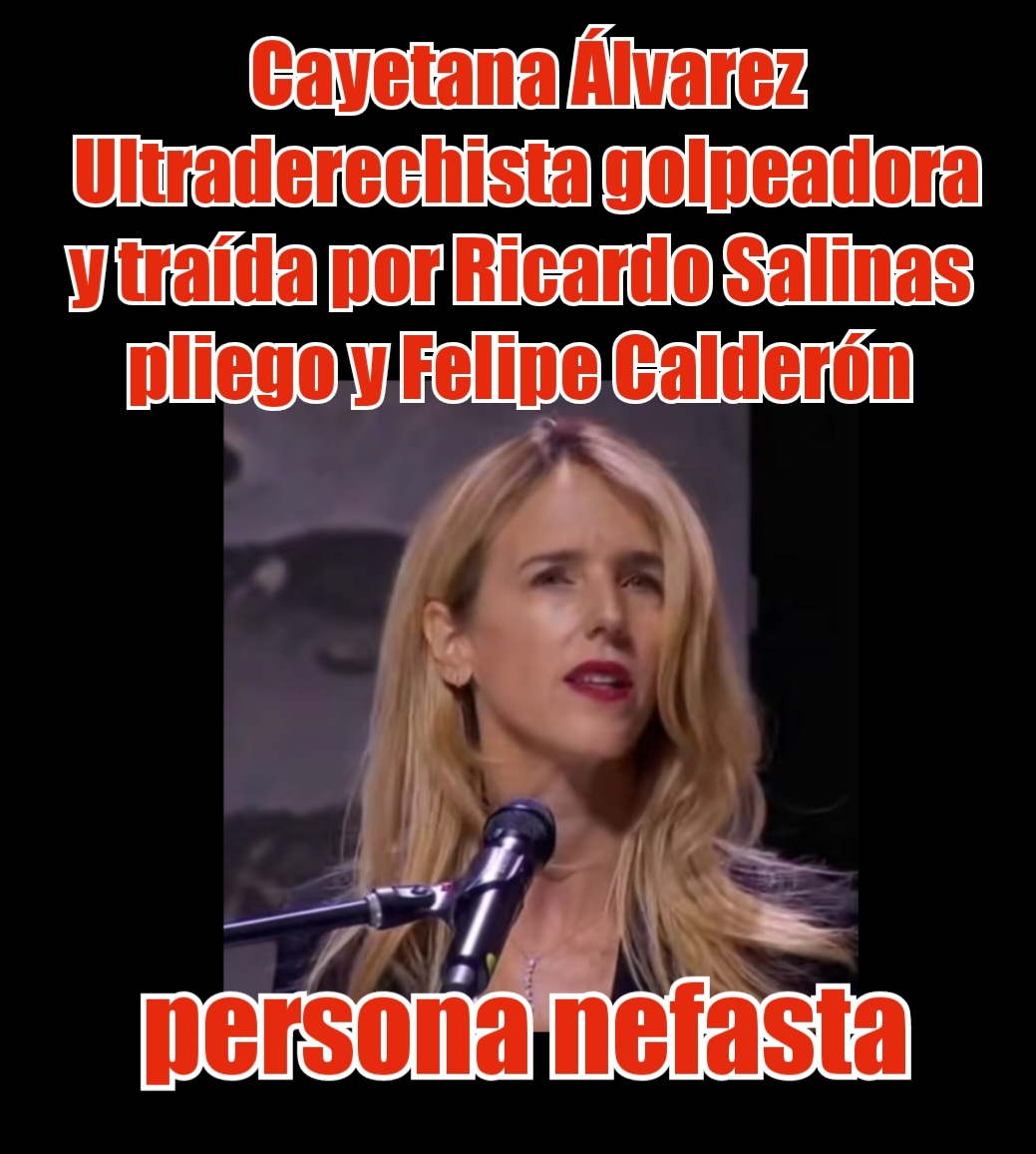 violetamg10078's tweet photo. No te equivoques #CayetanaFascista vienes a México para golpear a un Gobierno legítimamente elegido democraticamente, aunque #SalinasPliego y #Calderón te hayan traído a Puebla,no tienes calidad moral para denostar a nuestro Presidente AMLO y a #ClaudiaPresidenta2024 
#PlanC https://t.co/rqf5GQxxCL