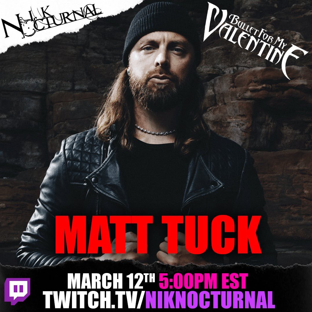 Chatting with Matt Tuck of Bullet For My Valentine today at 5PM EST live on Twitch!