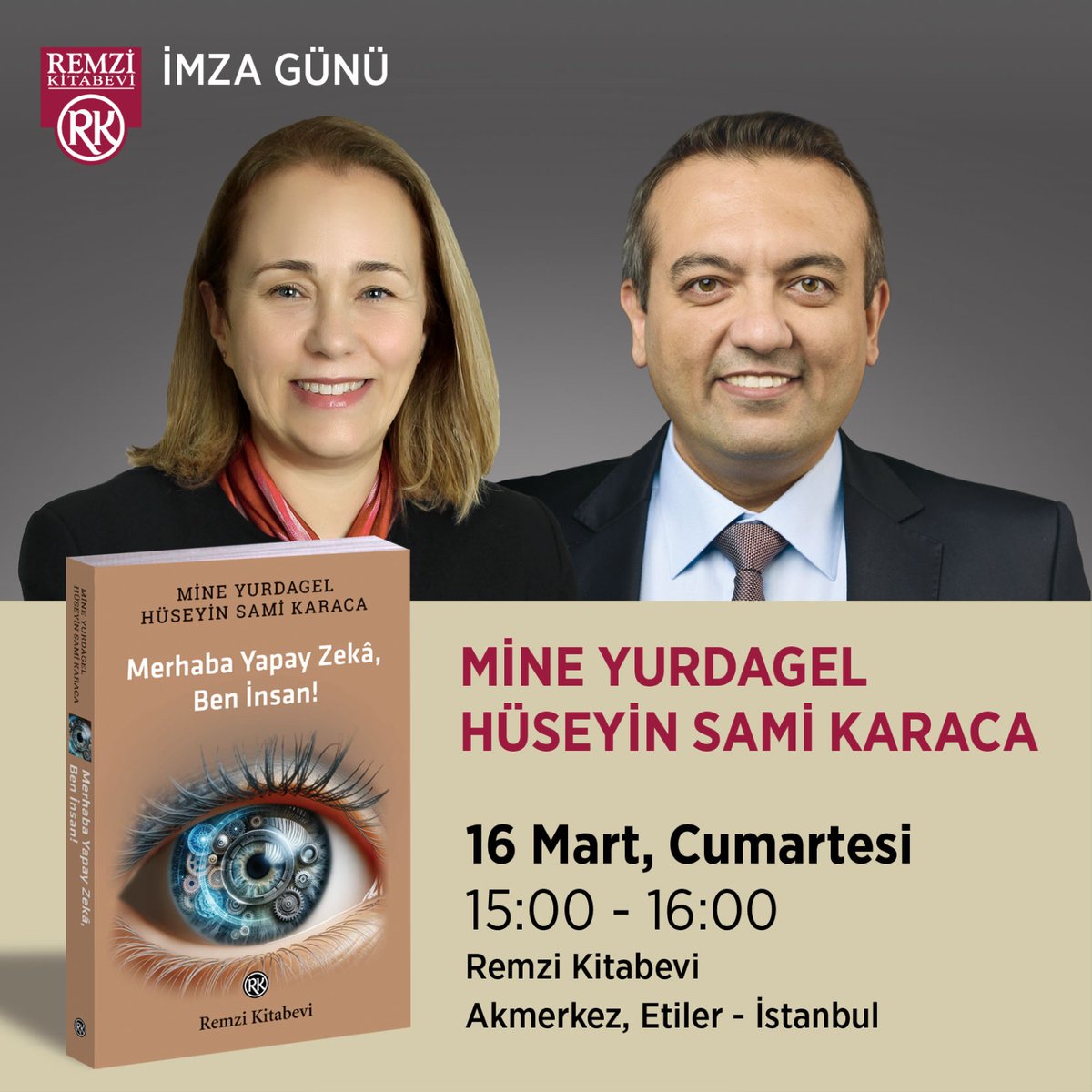 Mine Yurdagel ve Hüseyin Sami Karaca 16 Mart Cumartesi günü Remzi Kitabevi, Akmerkez mağazasında okurlarıyla buluşuyor…

🌐 Akmerkez AVM, Etiler - İstanbul
🏳 16 Mart Cumartesi
🕒 İmza günü 15:00 – 16:00

#mineyurdagel #hüseyinsamikaraca #imzagünü #akmerkez #remzikitabevi