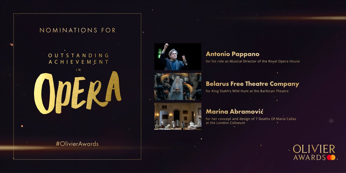 The nominees for Outstanding Achievement in Opera are: @antonio_pappano for his role as Musical Director @RoyalOperaHouse @BFreeTheatre for King Stakh’s Wild Hunt @BarbicanCentre #MarinaAbramović for 7 Deaths Of Maria Callas @LondonColiseum #OlivierAwards