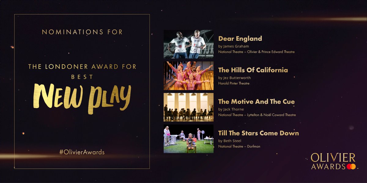 OlivierAwards's tweet photo. Nominees for The Londoner Award for Best New Play:

@DearEnglandPlay @mrJamesGraham @NationalTheatre #PrinceEdwardTheatre
@HOCThePlay #JezButterworth @HPinterTheatre
@MotiveandTheCue @jackthorne #NoëlCowardTheatre
Till The Stars Come Down #BethSteel
#OlivierAwards https://t.co/XzChbB4YLJ