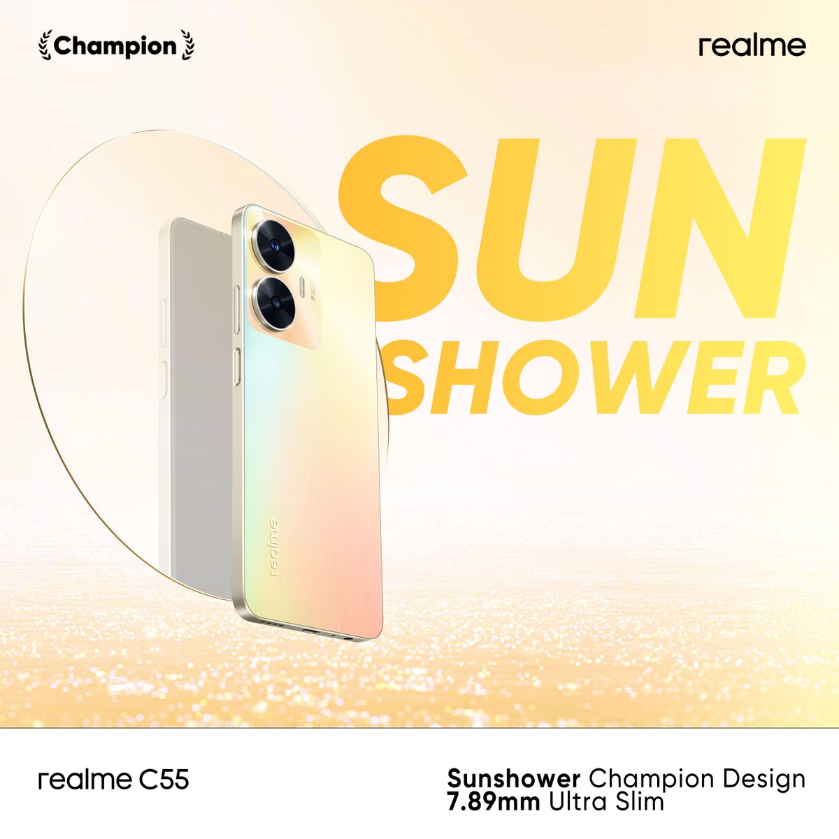Experience sleek sophistication with the Sun Shower Design and ultra-slim 7.89mm profile of the Realme C55! 

#realmeC55 #ChampionCamera #ChampionMemory #SunshowerDesign