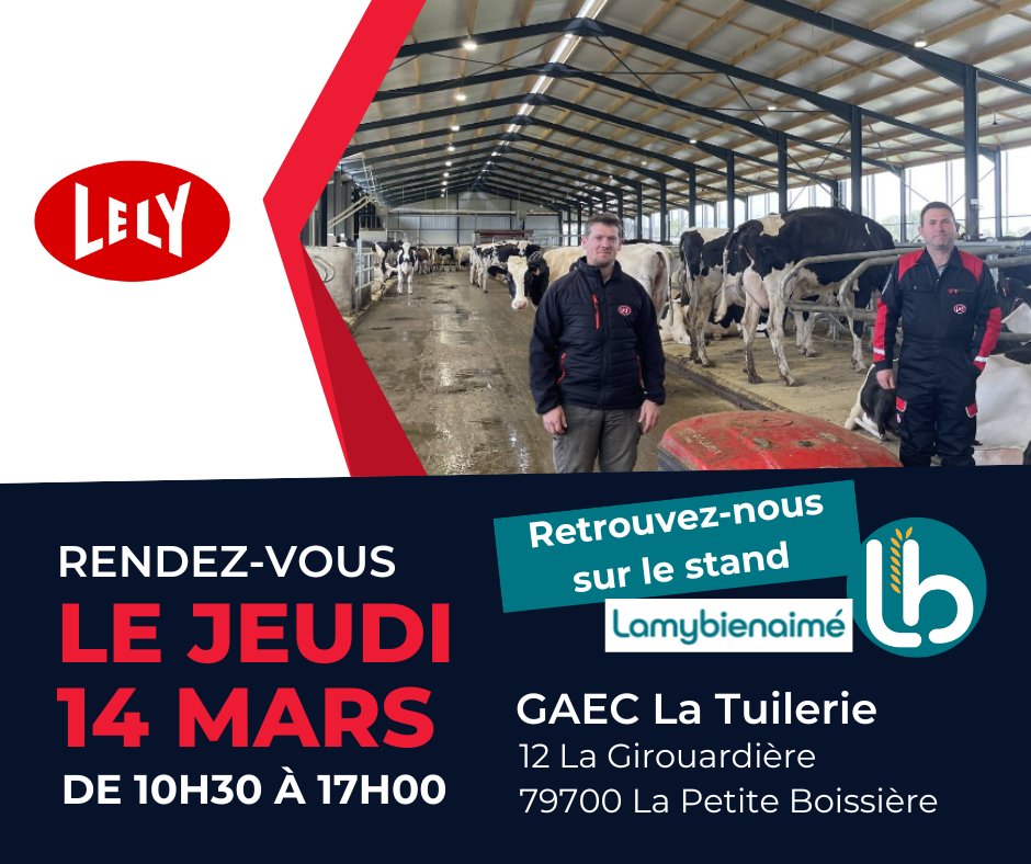 📣Venez découvrir le GAEC LA TUILERIE à la Petite Boissière, et ses équipements LELY, le 14 mars prochain.

👉Notre équipe Lamy-Bienaimé sera présente, ainsi que de nombreux autres partenaires.