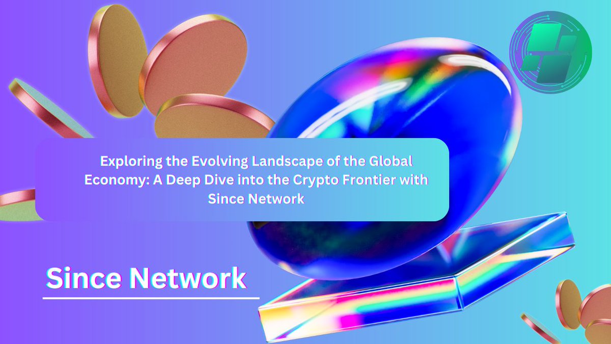 Since_Network's tweet photo. Discover the intersection of the world economy and the burgeoning crypto space through Since Network's innovative platform. Uncover insights, trends, and opportunities shaping the future of finance
#SinceNetwork
#SINCE
#SinceToken https://t.co/EMGnRosRzz