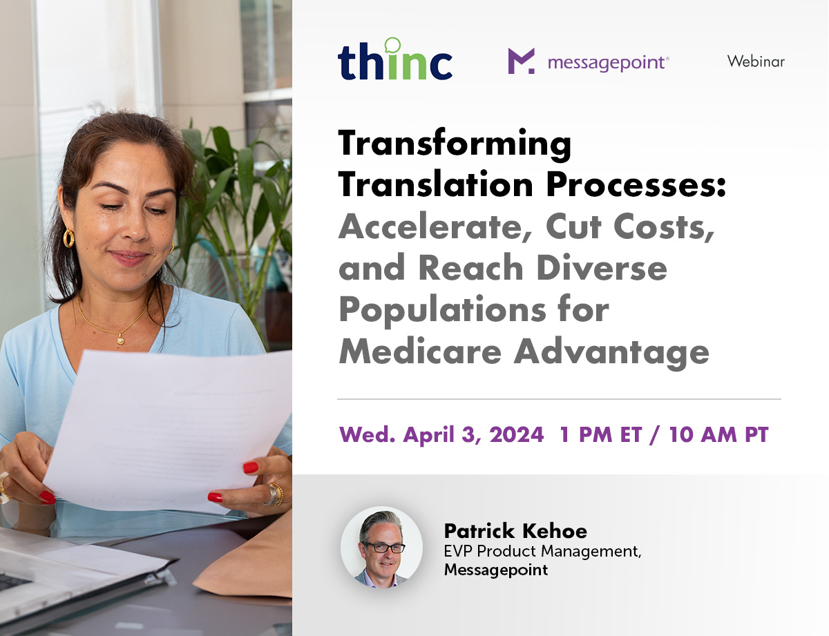 MessagepointInc's tweet photo. Health plans need to meet the needs of diverse populations and the struggle to translate member materials is a constant battle with speed, cost, and accuracy.
Join us with @thINc360company to learn how to tackle this. https://t.co/mskaODOfbw
#MedicareAdvantage #MedicareAEP https://t.co/7PG2WRnZHM