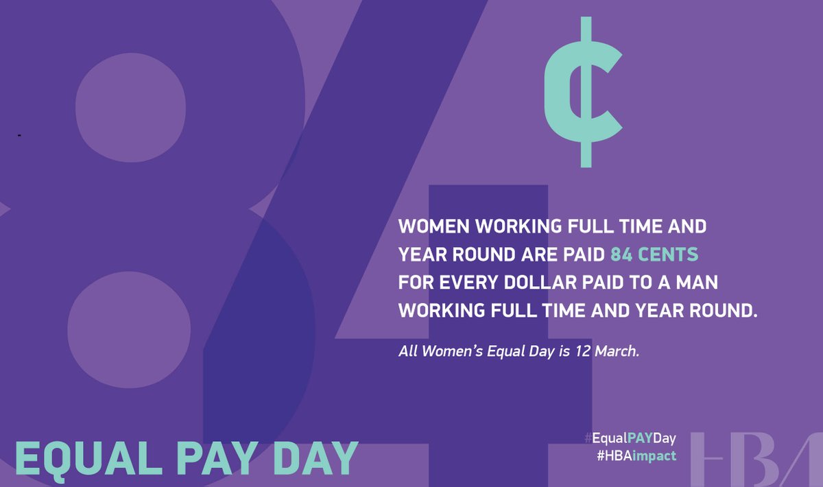 HBAnet's tweet photo. #EqualPayDay denotes how far into the new year women must work to be paid what men were paid the previous year. It is reported that women working full time are paid 84 cents for every dollar paid to a man who works full time. #HBAimpact #genderequality https://t.co/Gc4EqxActG https://t.co/qhhWY4zims