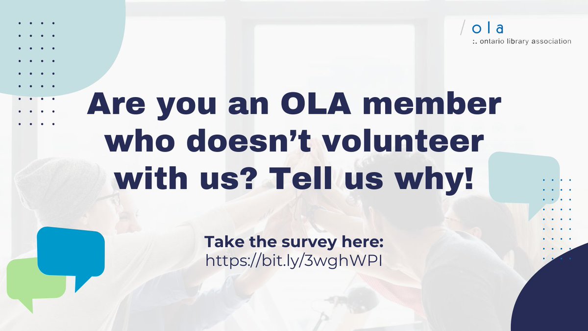 Are you a member of the OLA who doesn’t volunteer with us? We want to hear from you about how we can reduce barriers to participation. Take the Volunteer Capacity Survey by March 15 at bit.ly/3HZs1TE.