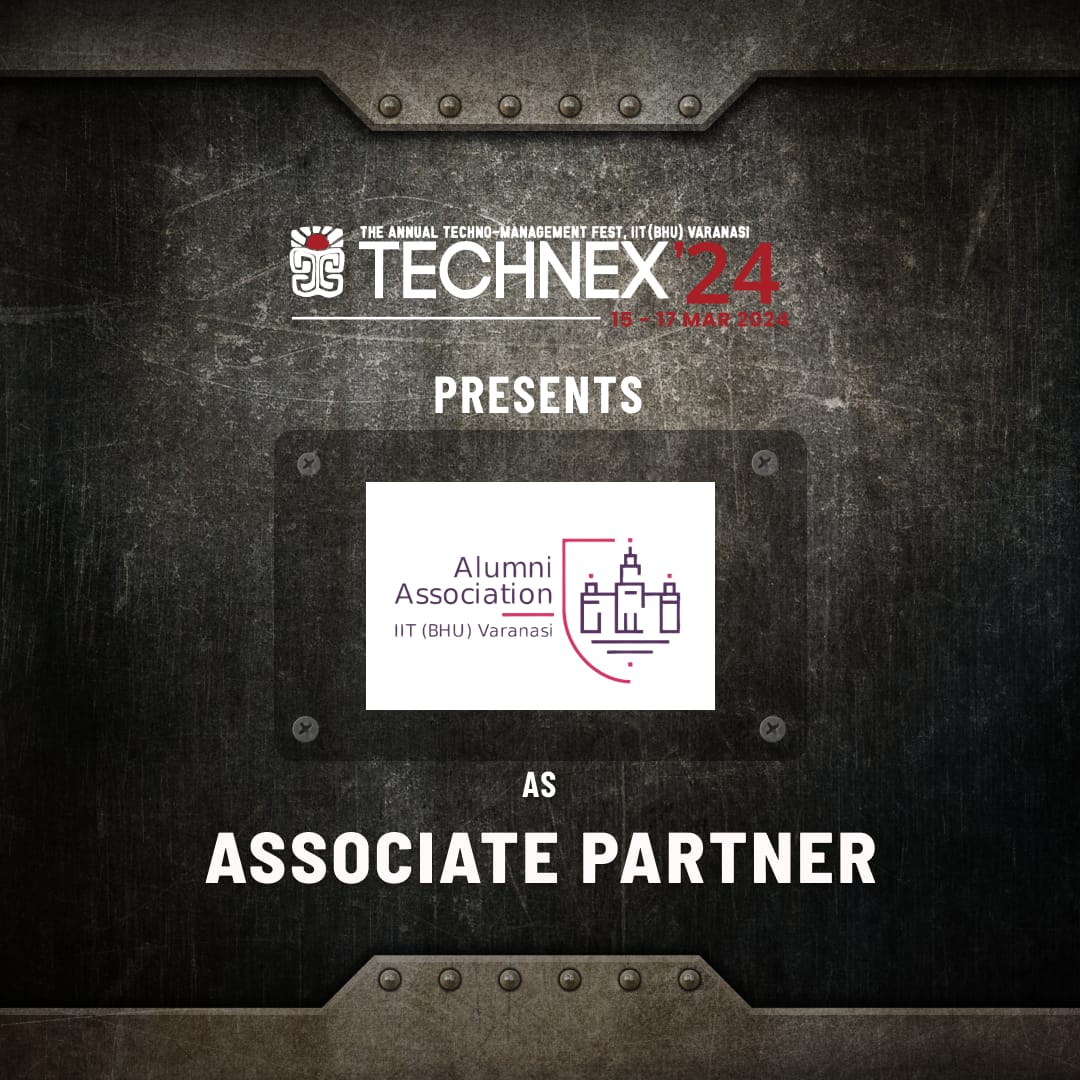 technexiitbhu's tweet photo. Asia’s Oldest Techno-management Fest - Technex’24 proudly presents Alumni Association of IIT (BHU) Varanasi as the Associate Partner!

#technex24 #85thEdition #universeunravelled #staytechnexed #marketing https://t.co/XvudW1AMP5