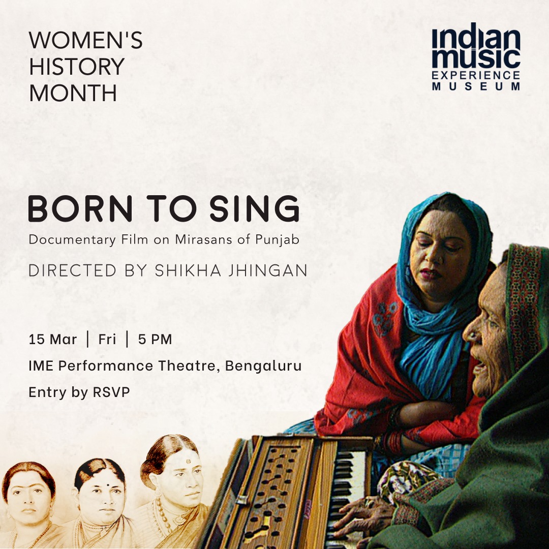 IME_Bangalore's tweet photo. IME invites you to a screening of ‘Born to Sing’, a documentary film on Mirasans of Punjab directed by Shikha Jhingan. Free entry by RSVP - https://t.co/omfIs1pV08
#WomensHistoryMonth2024 #womeninmusic #music #museum #films #lecturedemonstration #Documentary #womenspecial https://t.co/n6900mus1c