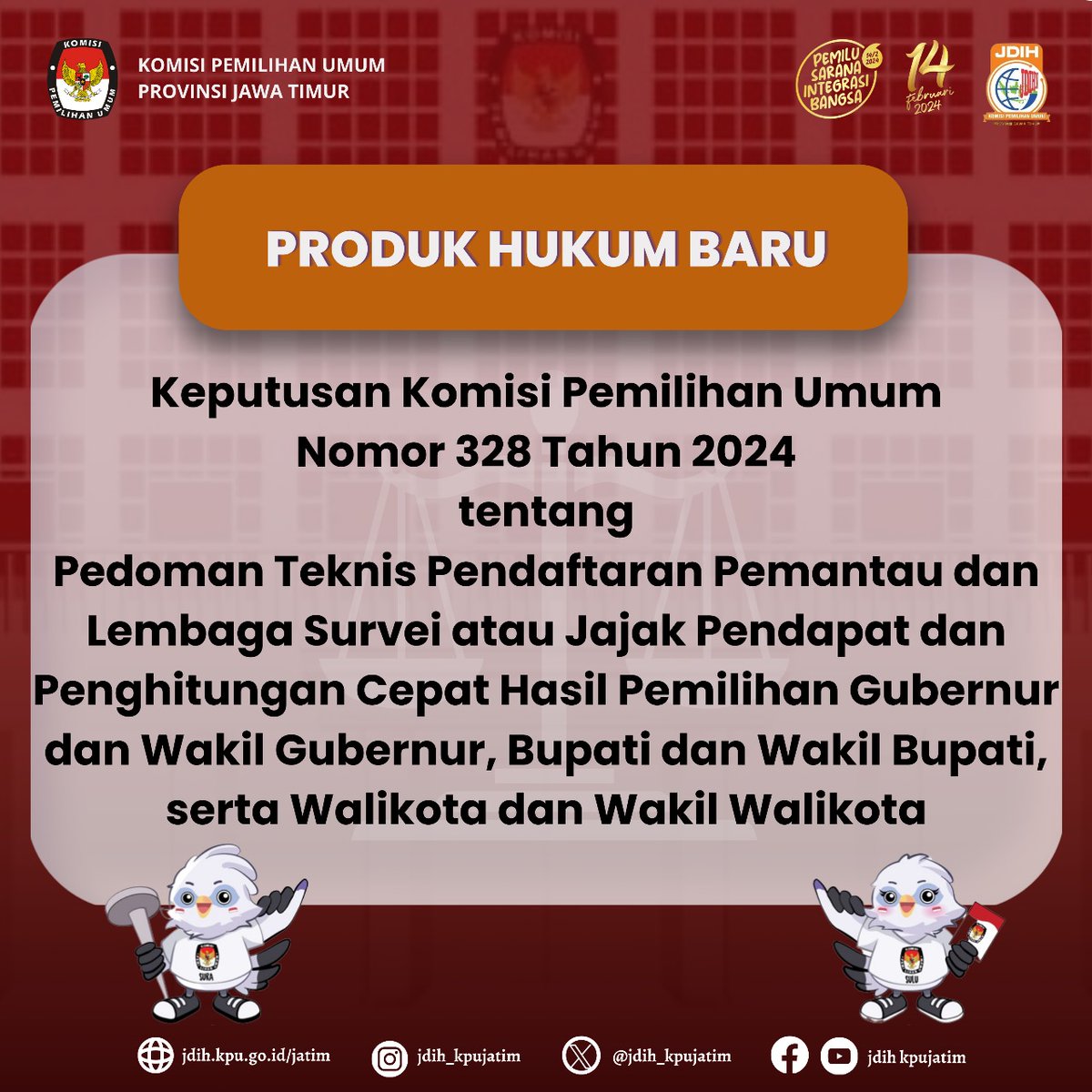 jdih_kpujatim's tweet photo. Hai #SobatJDIH, diinformasikan bahwa telah terbit produk hukum baru berupa:

Keputusan Komisi Pemilihan Umum Nomor 328 Tahun 2024 

Dapat diunduh melalui tautan berikut:
https://t.co/kxly3kxinx

#TemanPemilih 
#KpuMelayani 
#PemiluSerentak2024 
#jdihkpu 
#integritas24jam https://t.co/VQQbS5B8rX