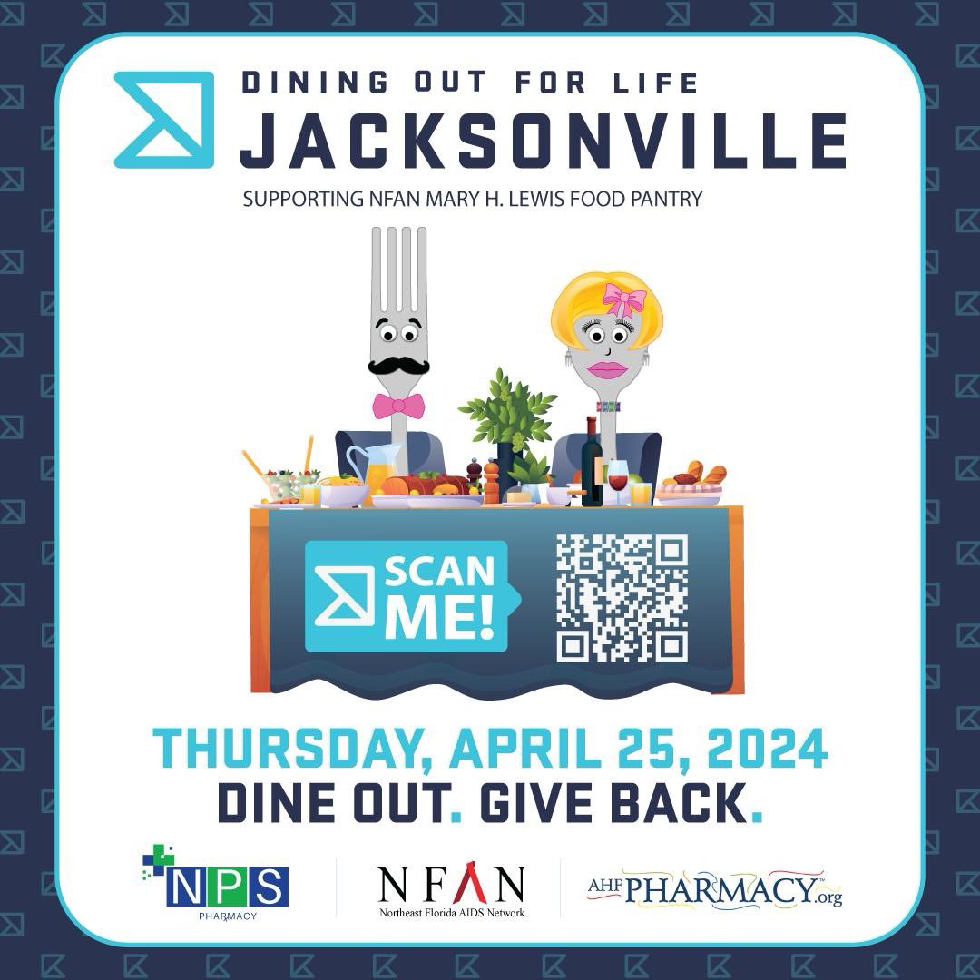 Thurs, Apr 25, join us for our 19th Annual Dining Out For Life® presented locally by AHF Pharmacy. Participating restaurants will donate 25% or more of your bill to the NFAN Mary H. Lewis Food Pantry. Enjoy a delicious meal while supporting a noble cause nfanjax.org/dofliax