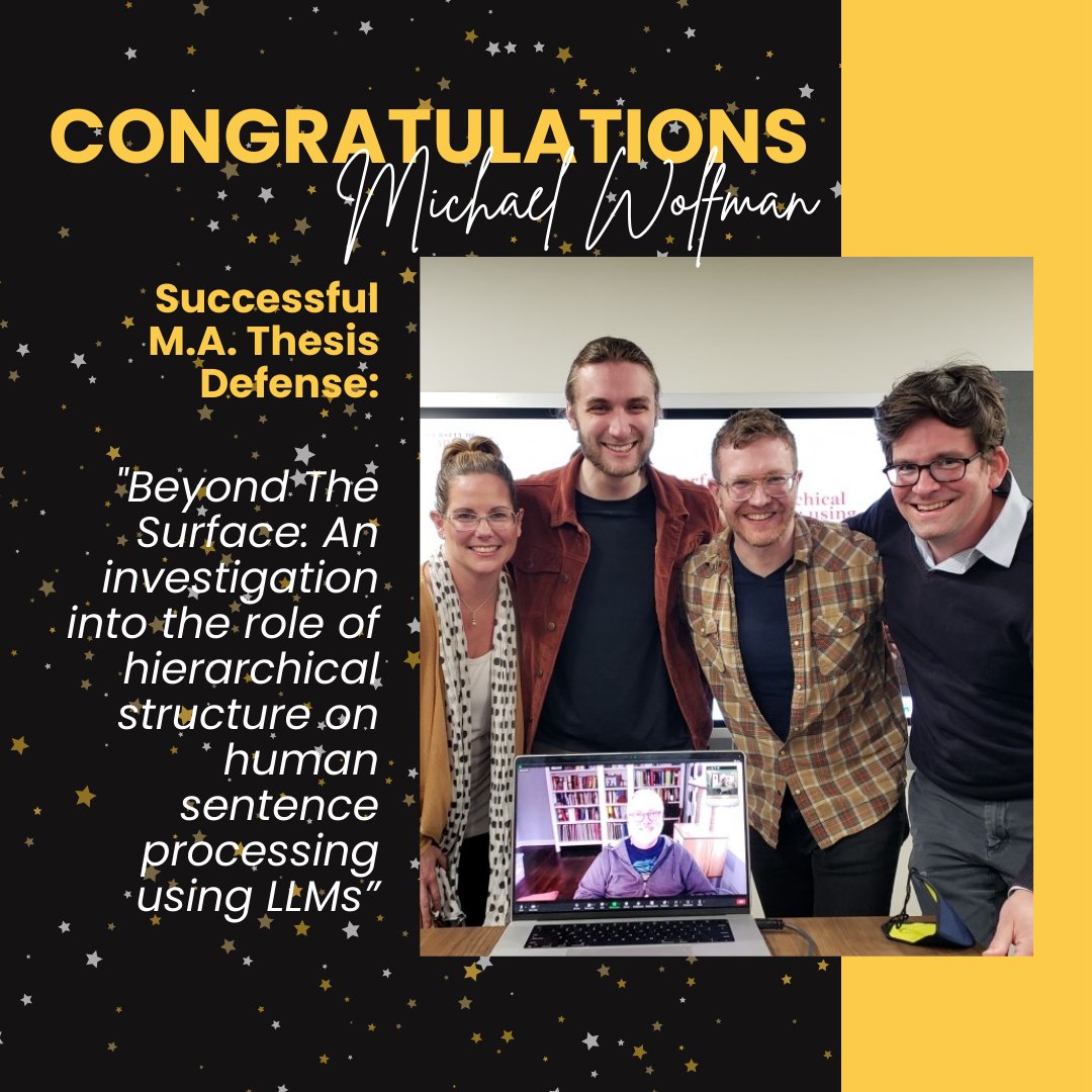 UGALinguistics's tweet photo. Congratulations to M.A. student Michael Wolfman on the successful defense of his thesis, "Beyond the Surface: An Investigation into the role of hierarchical structure on human sentence processing using LLMs," this past Monday! https://t.co/AcuEUF2ba0