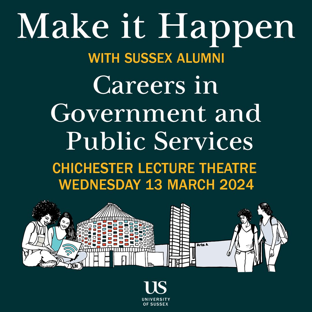 Our second Make it Happen event will be taking place tomorrow! Join us for Careers in Government and Public Services on Wednesday 13 March, 6-8pm at Chichester Lecture Theatre, on-campus. Find out more and sign up here: careerhub.sussex.ac.uk/students/event…