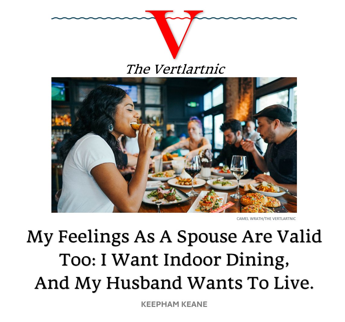 My Feelings As A Spouse Are Valid Too: I Want Indoor Dining, And My Husband Wants To Live.