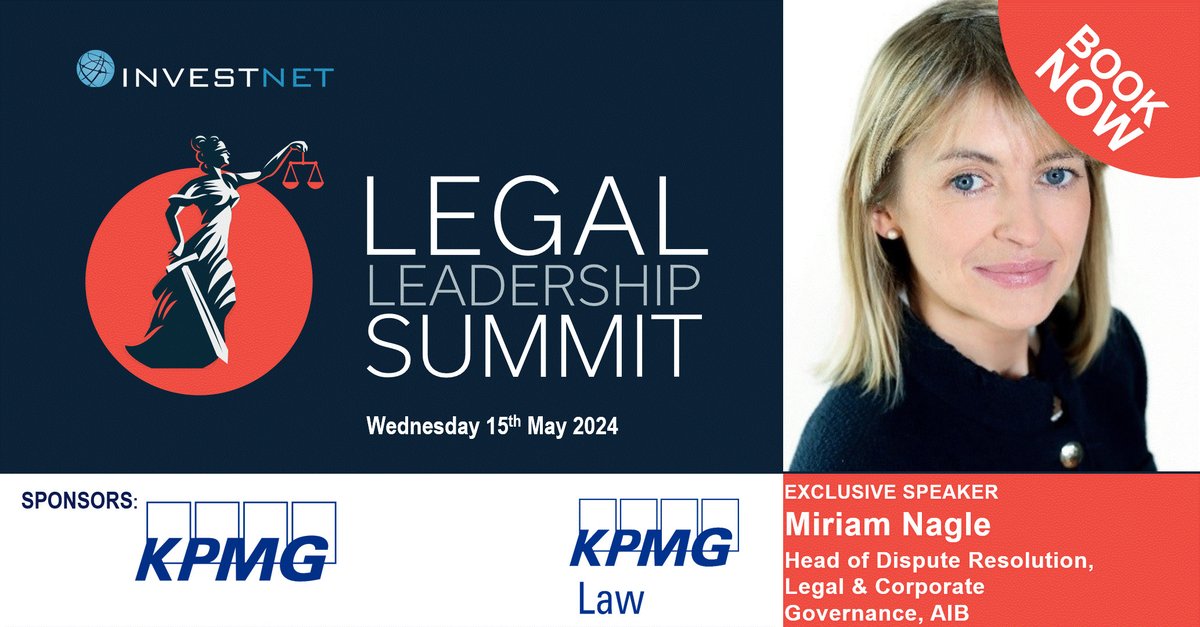 Almost 2 months now to the @InvestnetEvents Legal Leadership Summit on May 15th @RadissonDublin ! Delighted to share that Miriam Nagle, Head of Dispute Resolution, Legal & Corporate Governance at @AIBIreland will speak ! Thanks also to Summit sponsor @KPMG_Ireland & @KPMG