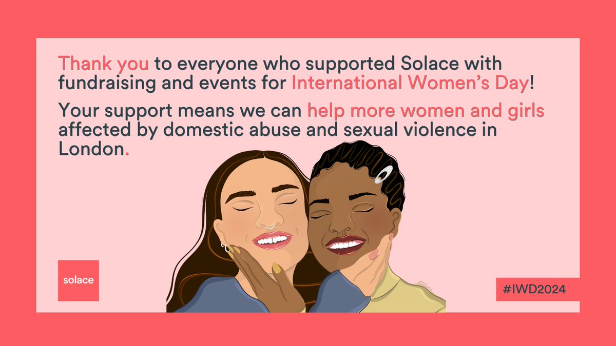 Thank you to everyone who supported Solace with fundraising and events for International Women's Day!

Your support means we can help more women and girls affected by domestic abuse and sexual violence in London.

#IWD #InternationalWomensDay #SurvivorToThriver