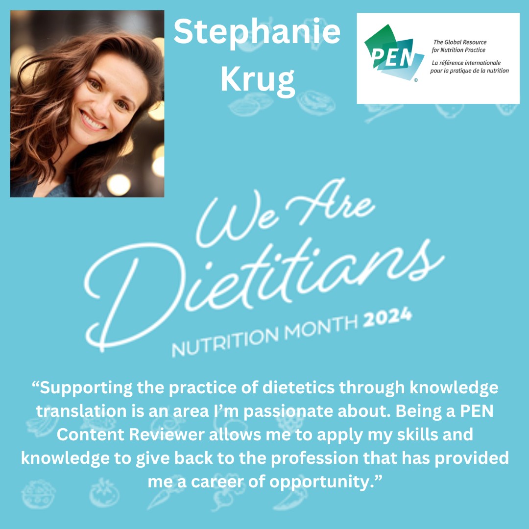 To celebrate Nutrition Month 2024, the PEN® Team is shining a spotlight on our incredible profession. We are proud to showcase some of the incredible dietitians using their evidence-based skills to support the PEN System. Meet Stephanie Krug, MAdEd, RD - PEN Content Reviewer!