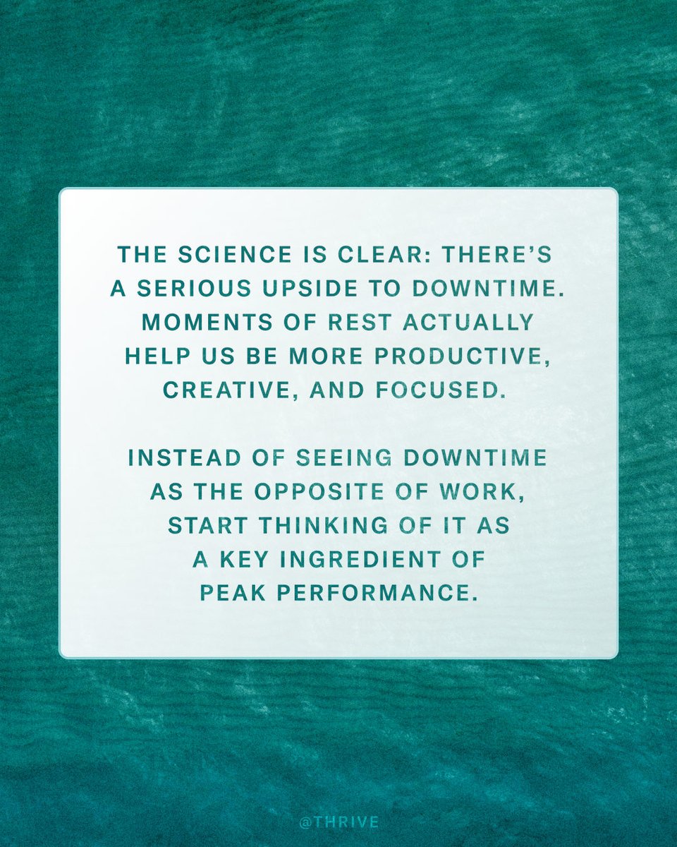 thrive's tweet photo. Do you associate downtime with a lack of productivity or even laziness? If so, it’s time to shift that mindset. Studies show that taking time to recharge and recover can actually boost focus and energy. https://t.co/x7MpzUzSZU